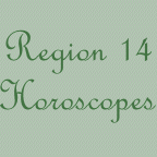 Region 14 Horoscopes